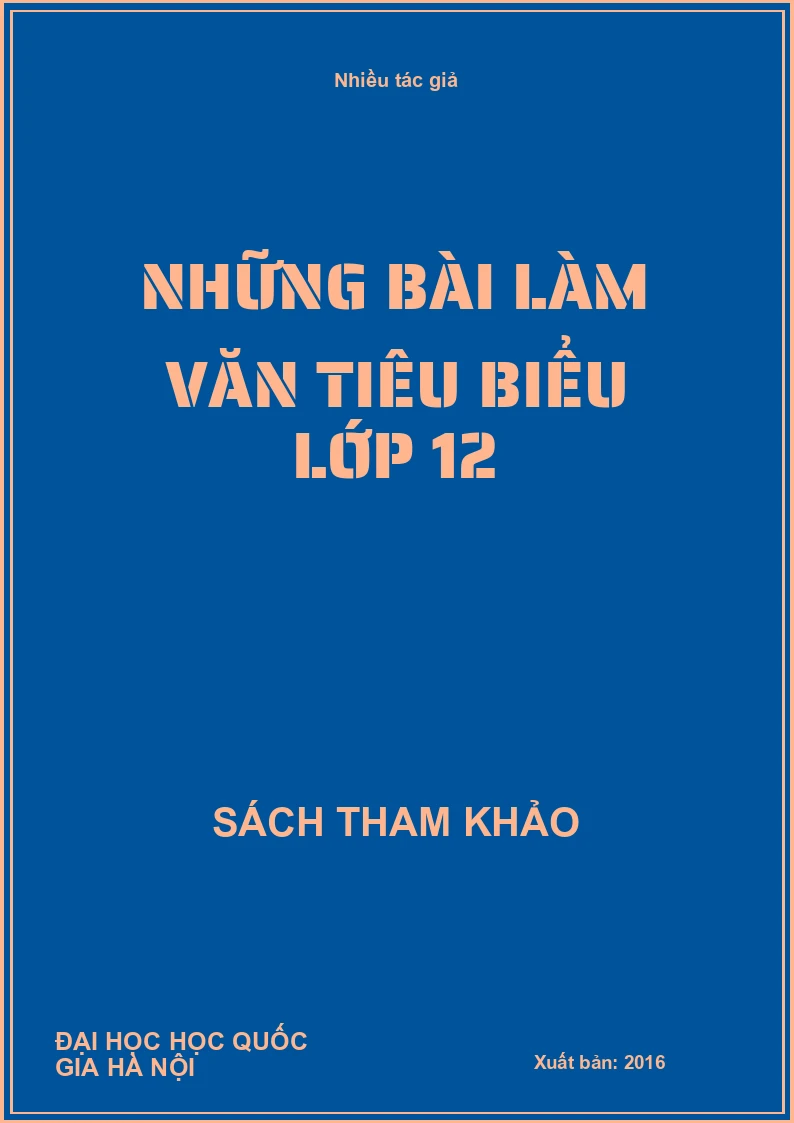 NHỮNG BÀI LÀM VĂN TIÊU BIỂU LỚP 12