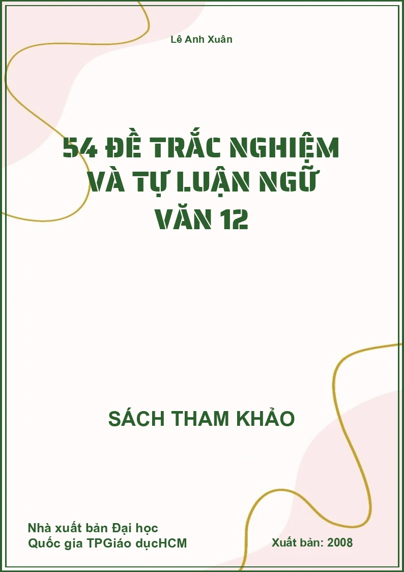 54 đề trắc nghiệm và tự luận ngữ văn 12