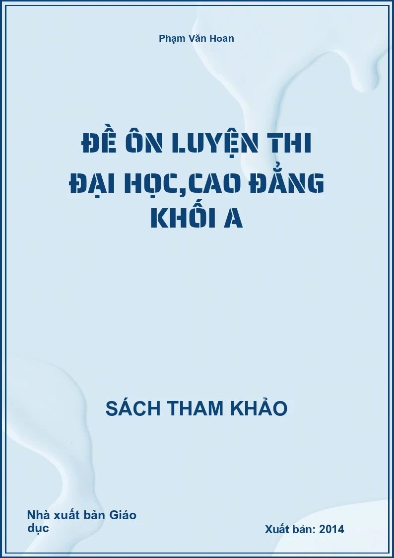 Đề ôn luyện thi đại học, cao đẳng khối A