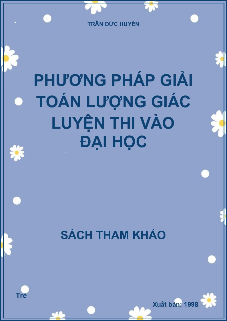 Phương Pháp Giải Toán Lượng Giác Luyện Thi Vào Đại Học
