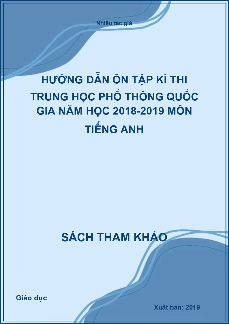 Hướng dẫn ôn tập kì thi trung học phổ thông quốc gia năm học 2018-2019 môn tiếng Anh