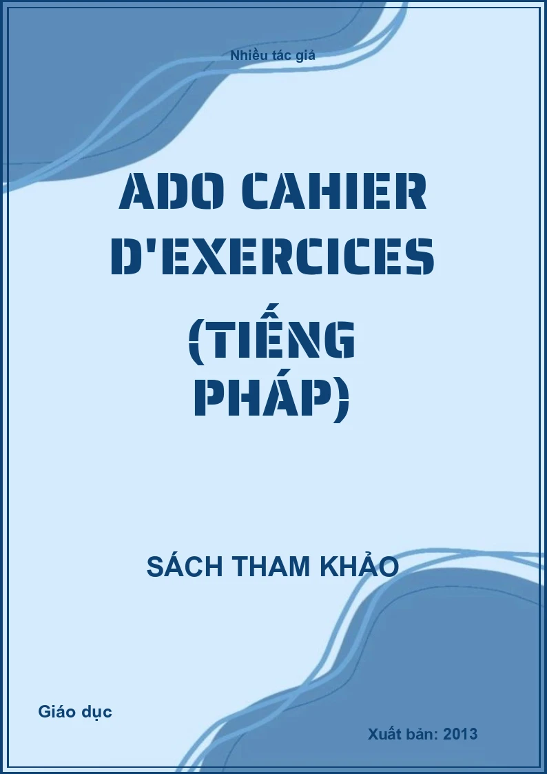 ADO cahier d'exercices (Tiếng Pháp)