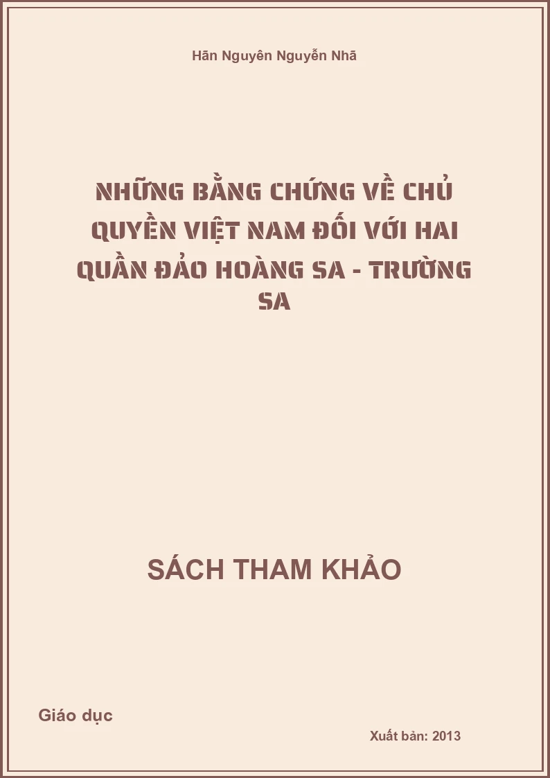 Những bằng chứng về chủ quyền Việt Nam đối với hai quần đảo Hoàng Sa - Trường Sa
