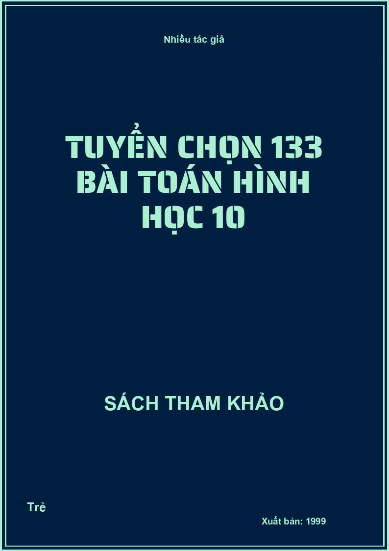Tuyển Chọn 133 Bài Toán Hình Học 10