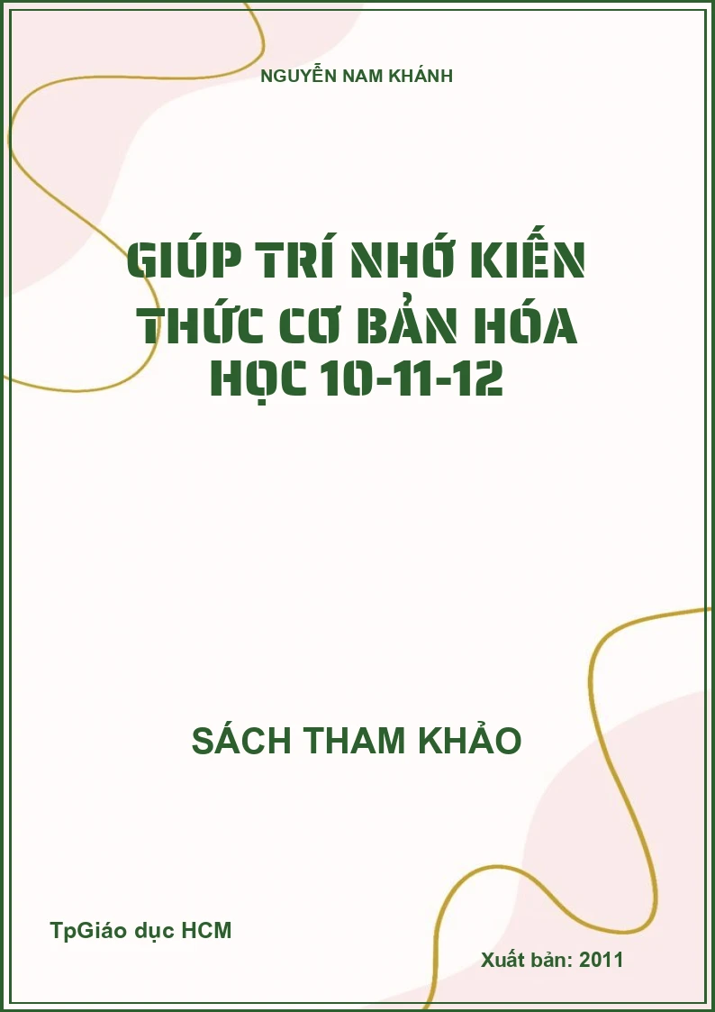 Giúp Trí Nhớ Kiến Thức Cơ Bản Hóa Học 10-11-12