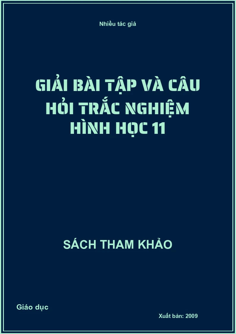 Giải bài tập và câu hỏi trắc nghiệm hình học 11