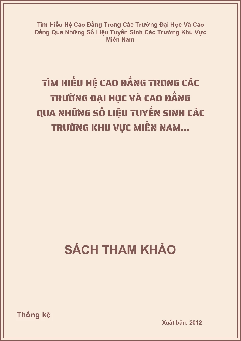 Tìm hiểu hệ cao đẳng trong các trường đại học và cao đẳng qua những số liệu tuyển sinh các trường khu vực miền Nam...