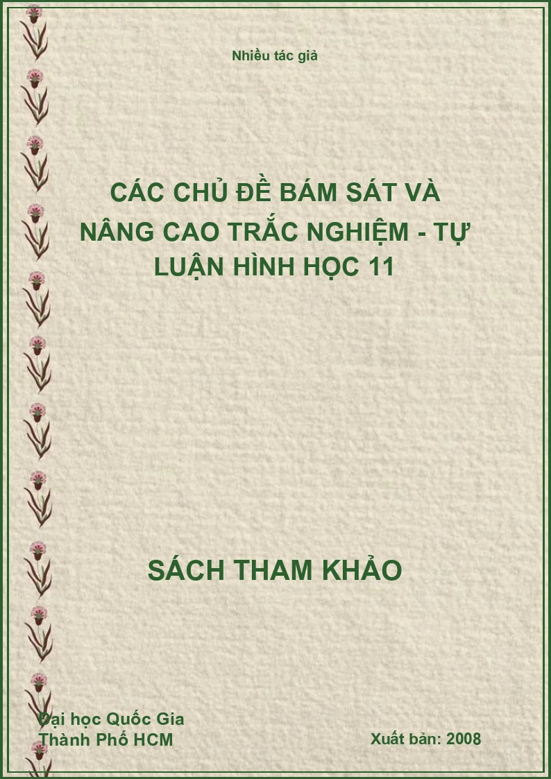 Các chủ đề bám sát và nâng cao trắc nghiệm - tự luận hình học 11