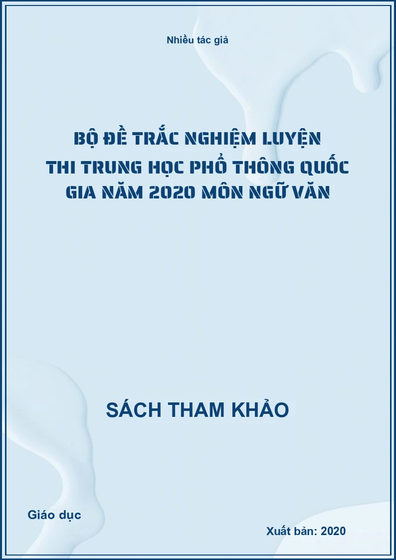 Bộ đề trắc nghiệm luyện thi Trung học phổ thông Quốc gia năm 2020 môn Ngữ văn