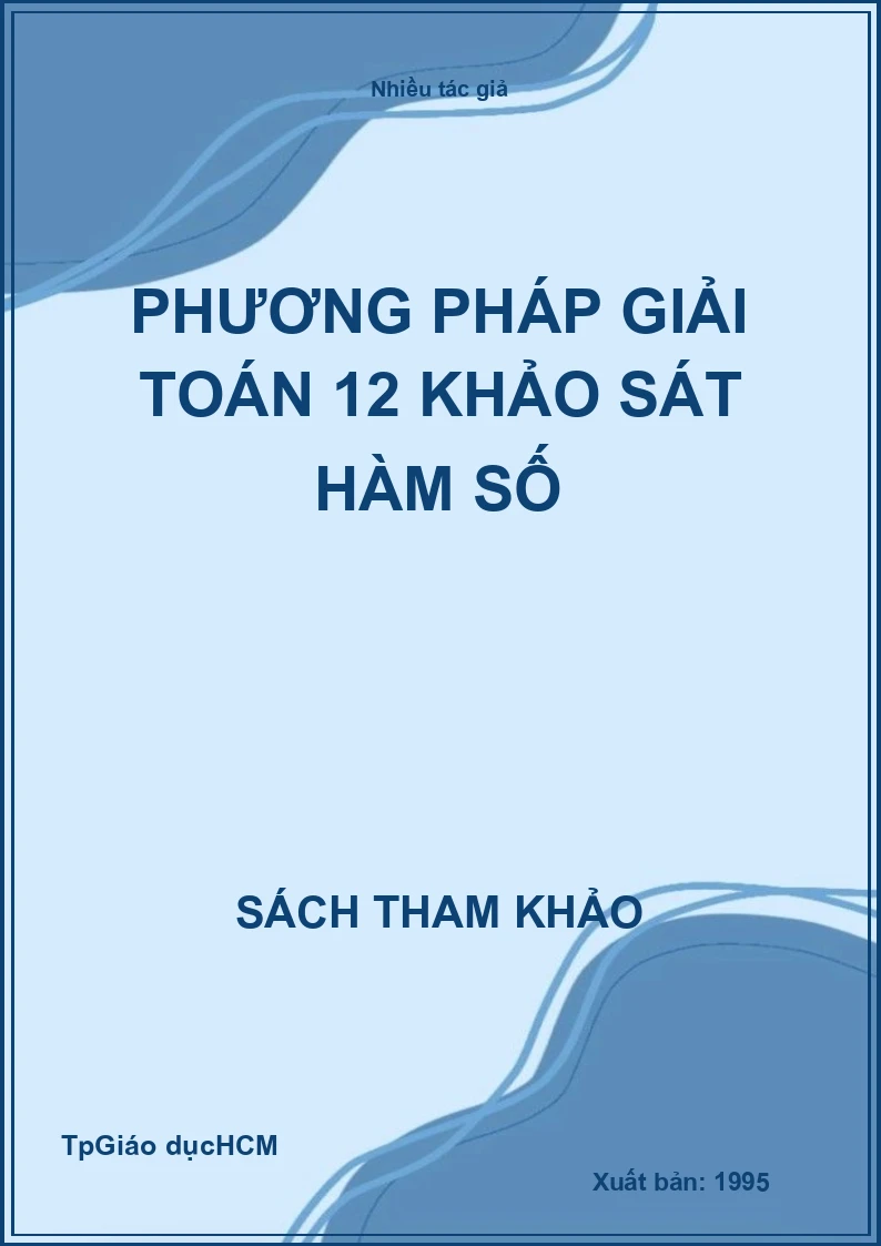 Phương Pháp Giải Toán 12 Khảo Sát Hàm Số