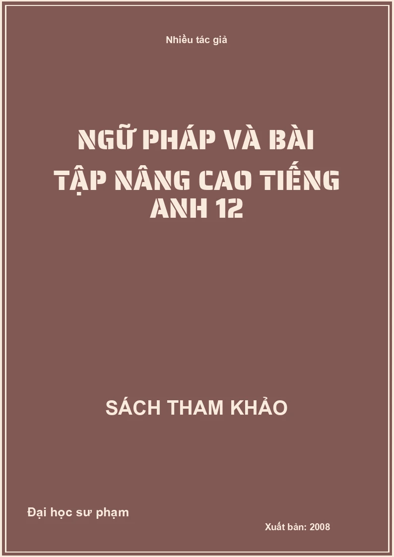 Ngữ pháp và bài tập nâng cao tiếng Anh 12