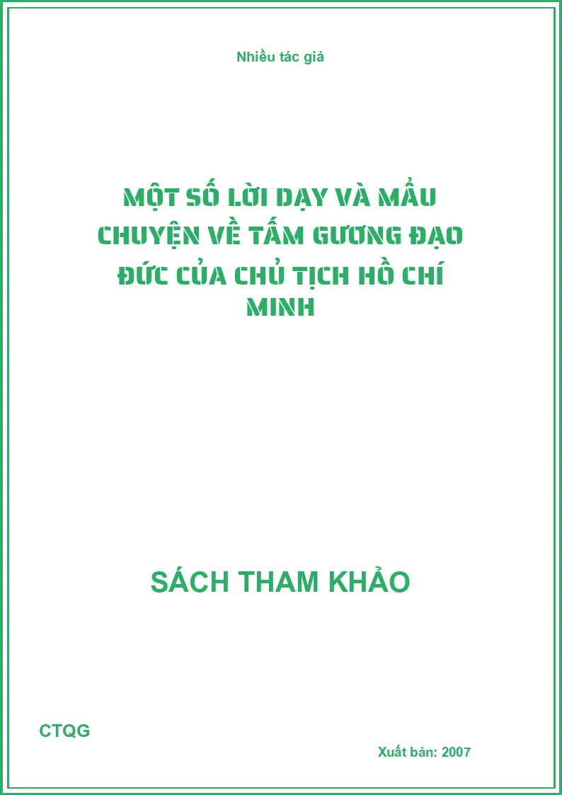 Một số lời dạy và mẩu chuyện về tấm gương đạo đức của Chủ tịch Hồ Chí Minh