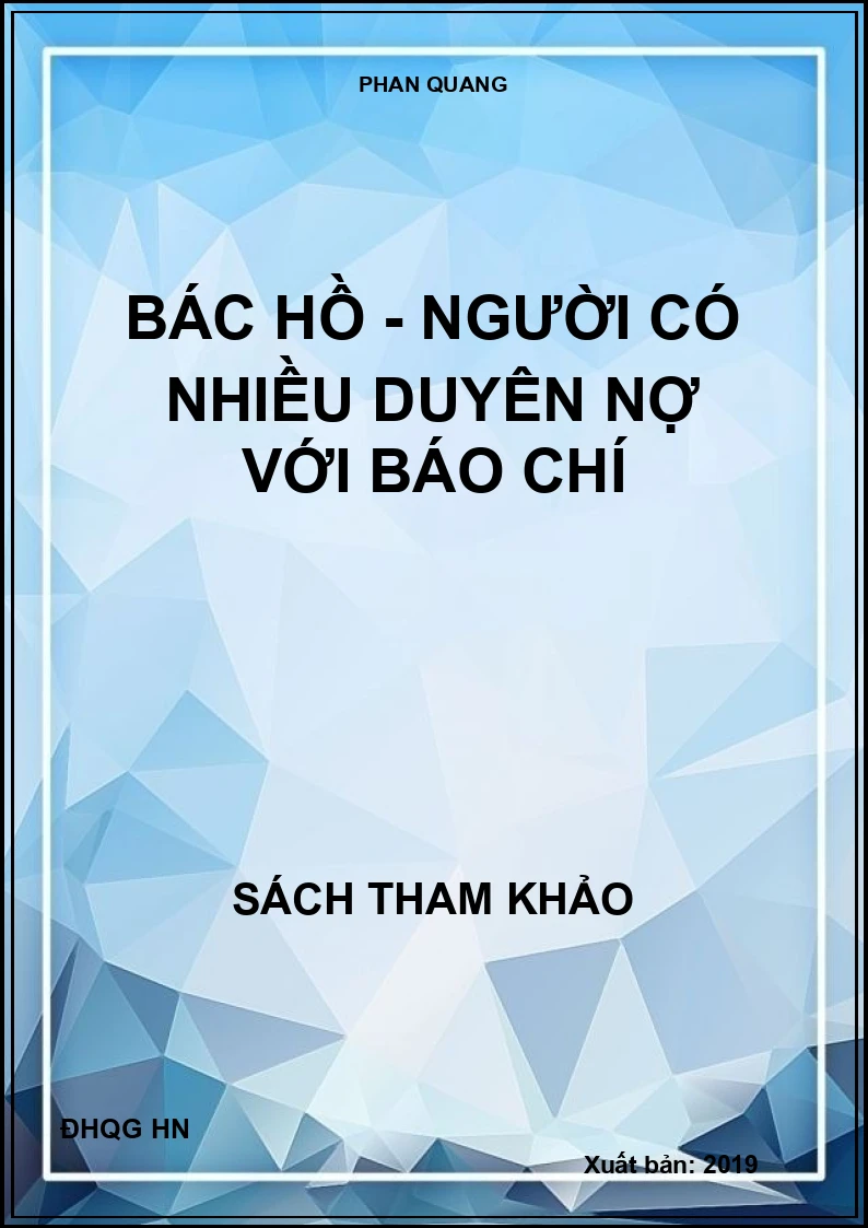 Bác Hồ - Người có nhiều duyên nợ với báo chí