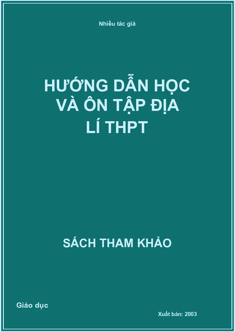 Hướng dẫn học và ôn tập địa lí THPT