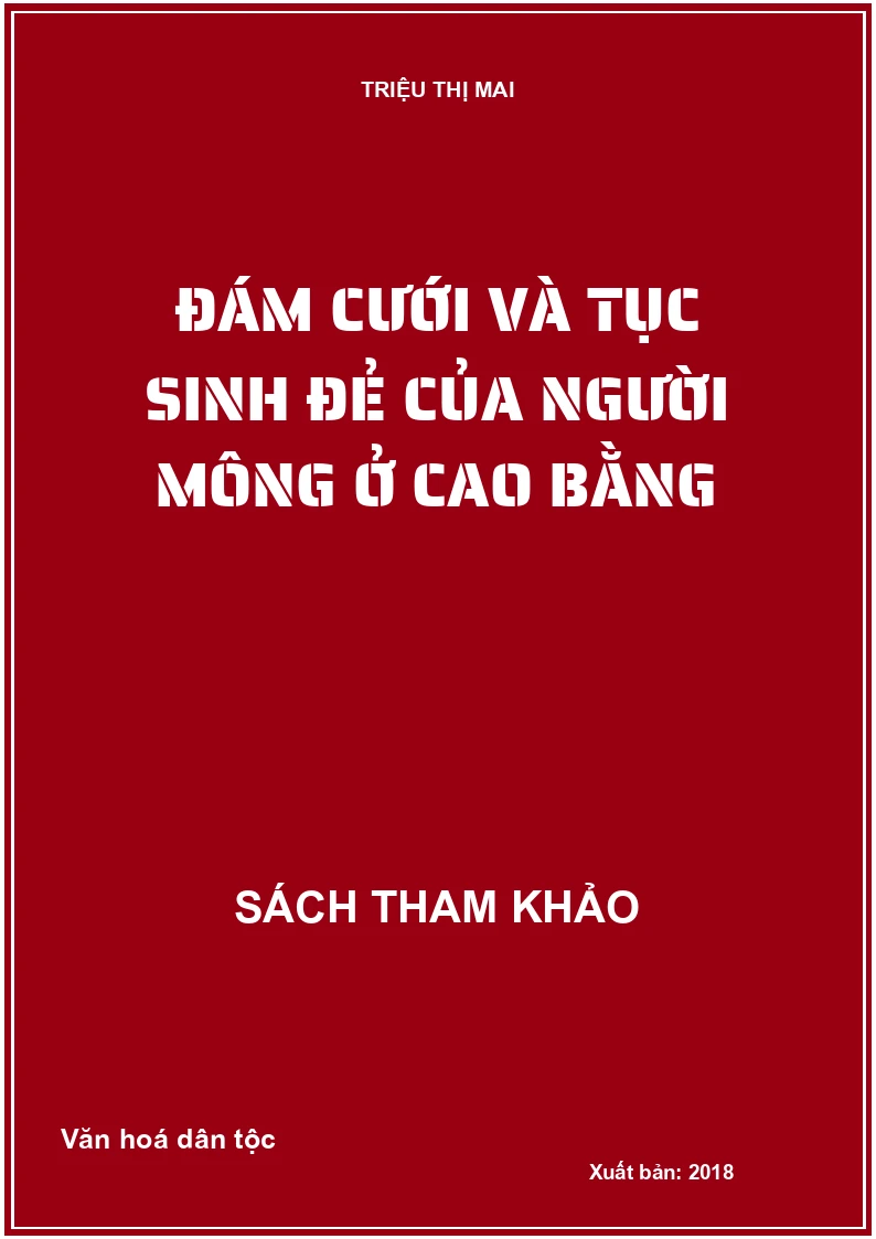 Đám cưới và tục sinh đẻ của người Mông ở Cao Bằng