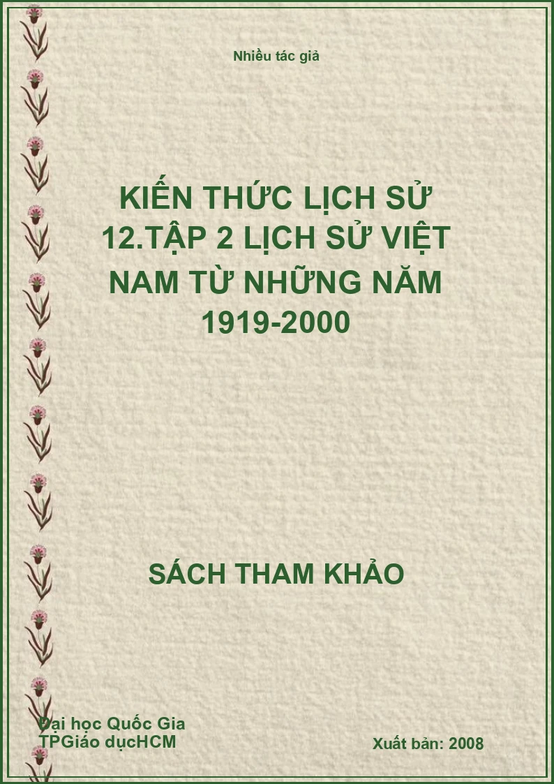 Kiến thức lịch sử 12.Tập 2 LỊCH SỬ VIỆT NAM TỪ NHỮNG NĂM 1919-2000