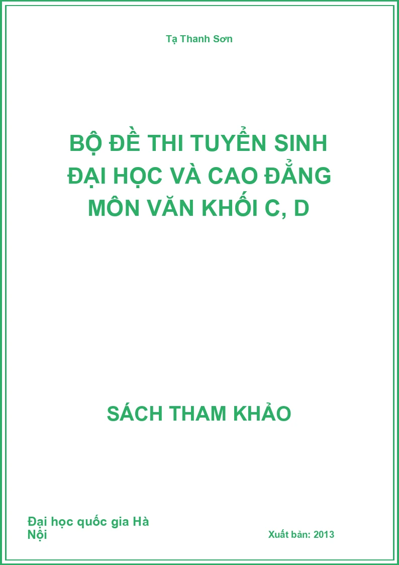 Bộ đề thi tuyển sinh đại học và cao đẳng môn văn khối C, D