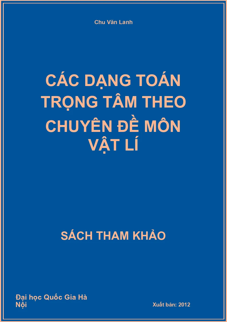 Các dạng toán trọng tâm theo chuyên đề môn vật lí