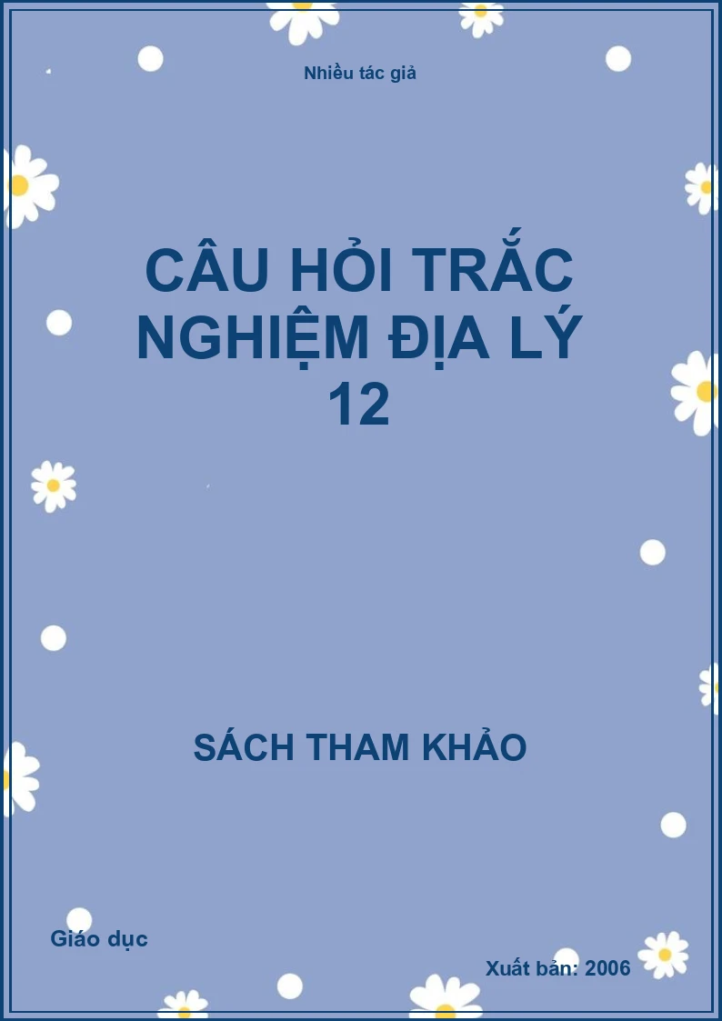 Câu hỏi trắc nghiệm địa lý 12