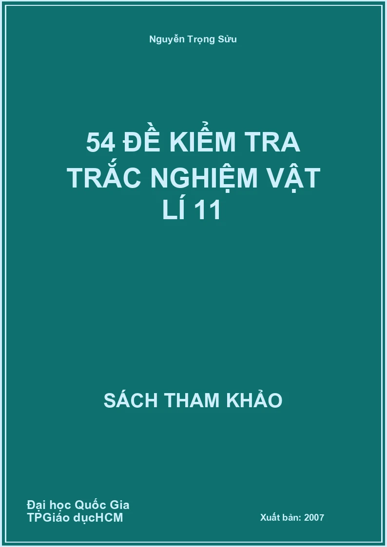54 đề kiểm tra trắc nghiệm vật lí 11