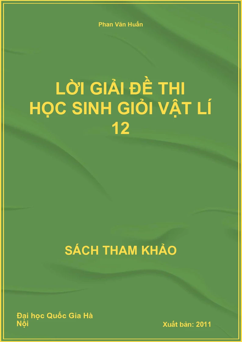 Lời giải đề thi học sinh giỏi vật lí 12