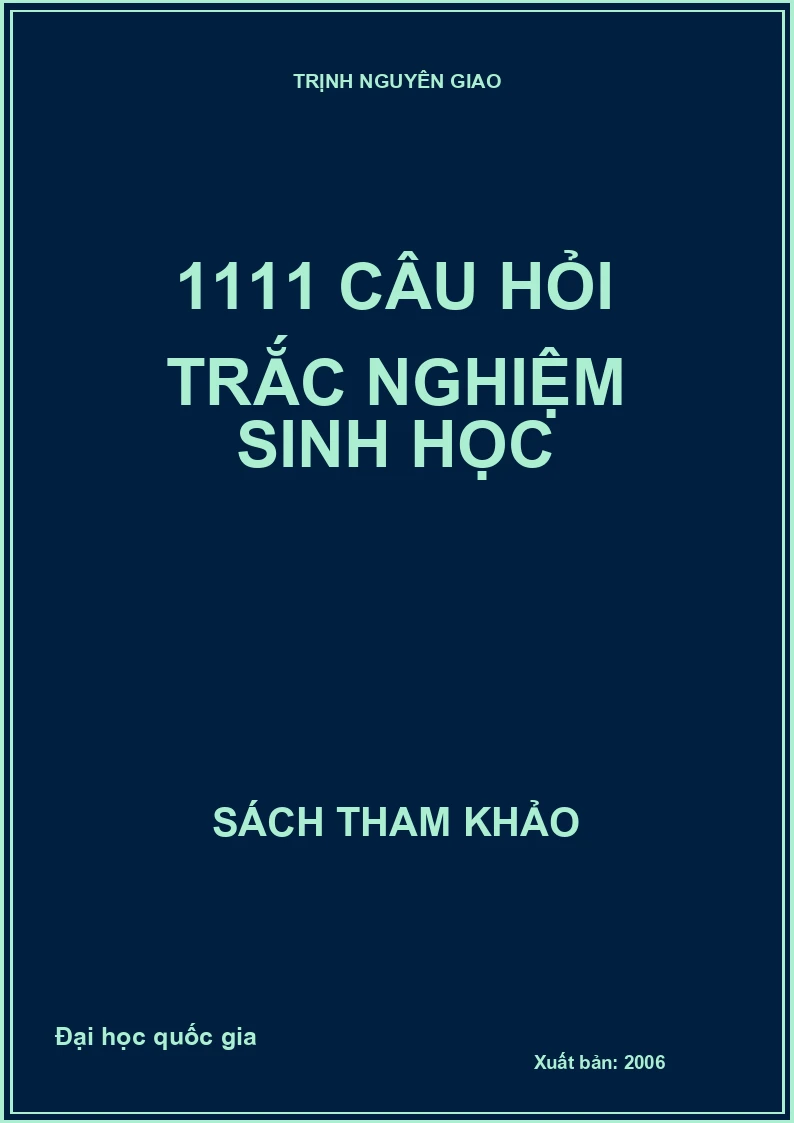 1111 Câu Hỏi Trắc Nghiệm Sinh Học