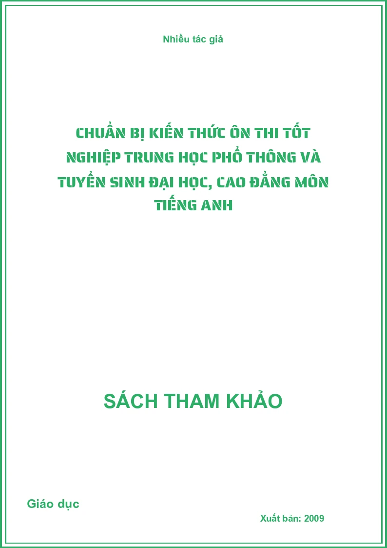 Chuẩn bị kiến thức ôn thi tốt nghiệp trung học phổ thông và tuyển sinh đại học, cao đẳng môn tiếng Anh