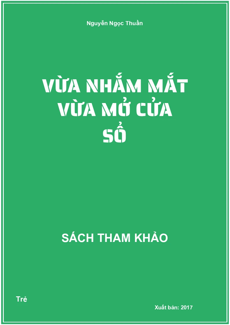 Vừa nhắm mắt vừa mở cửa sổ