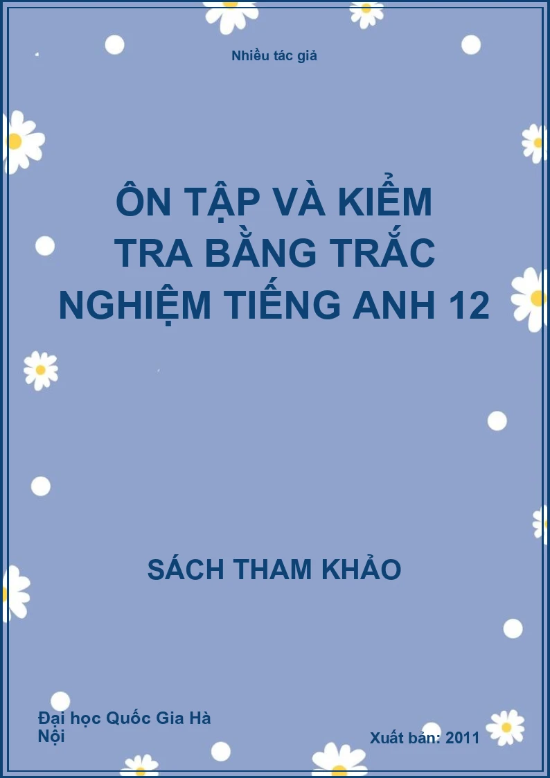 Ôn tập và kiểm tra bằng trắc nghiệm tiếng Anh 12