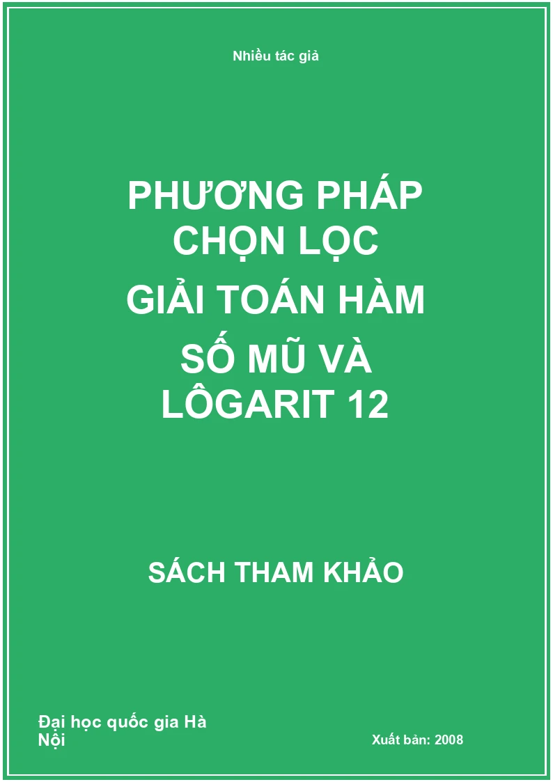 Phương pháp chọn lọc giải toán Hàm số mũ và Lôgarit 12