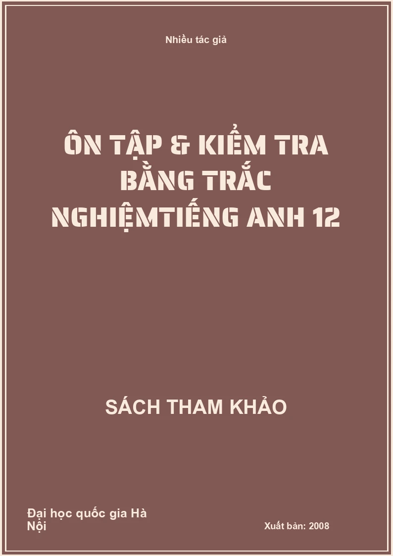 Ôn tập & kiểm tra bằng trắc nghiệmTiếng Anh 12