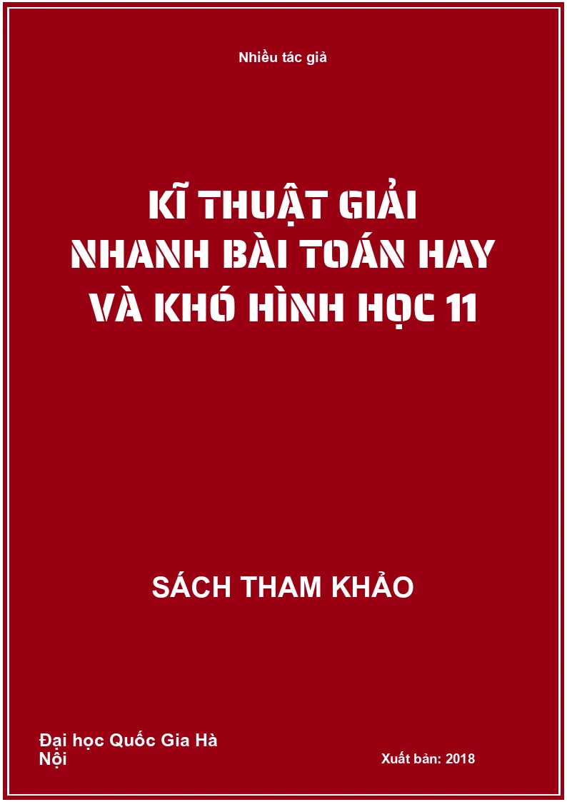 Kĩ thuật giải nhanh bài toán hay và khó Hình học 11