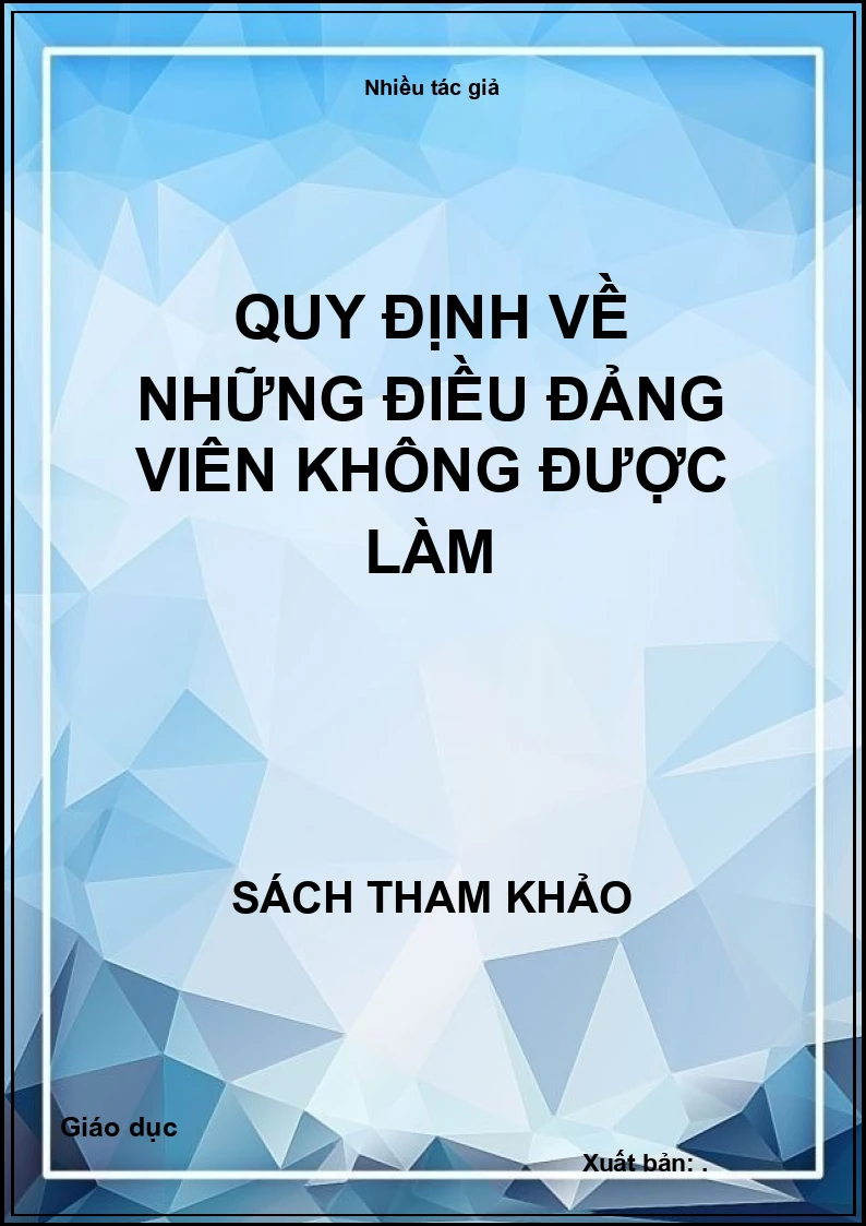 Quy định về những điều Đảng viên không được làm