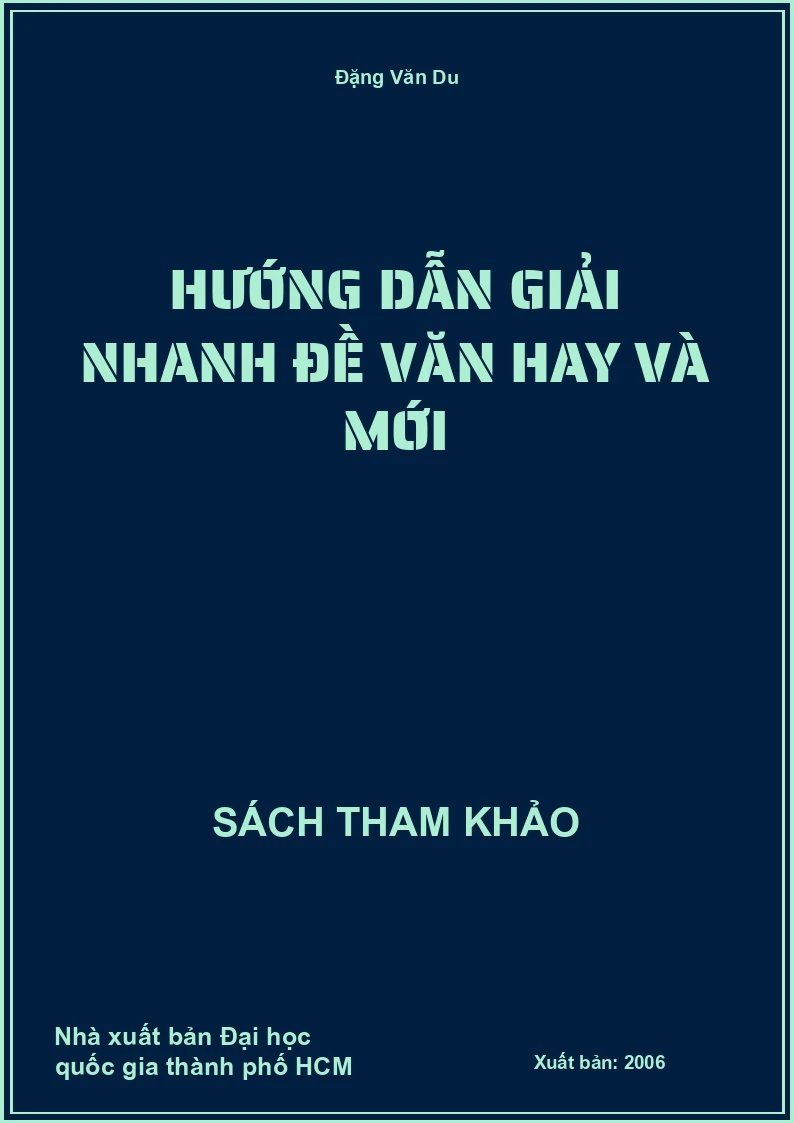 Hướng dẫn giải nhanh đề văn hay và mới