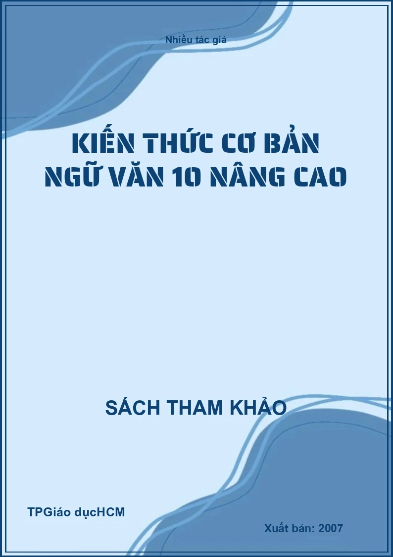 Kiến thức cơ bản ngữ văn 10 nâng cao