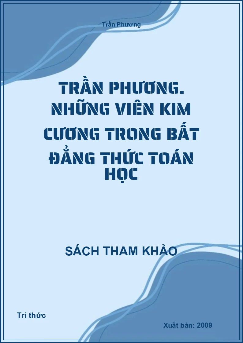 TRẦN PHƯƠNG. Những viên kim cương trong bất đẳng thức toán học