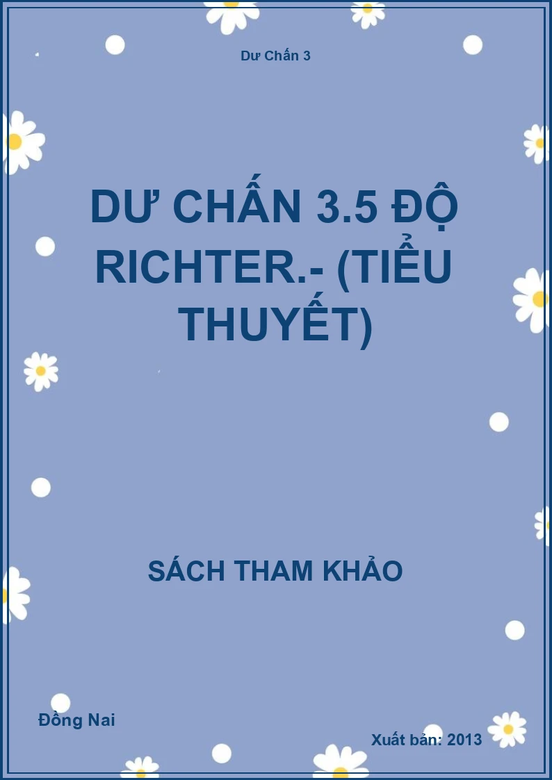Dư chấn 3.5 độ richter.- (Tiểu thuyết)