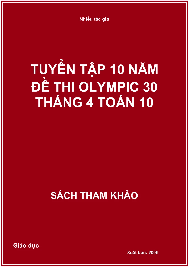 Tuyển tập 10 năm đề thi Olympic 30 tháng 4 Toán 10