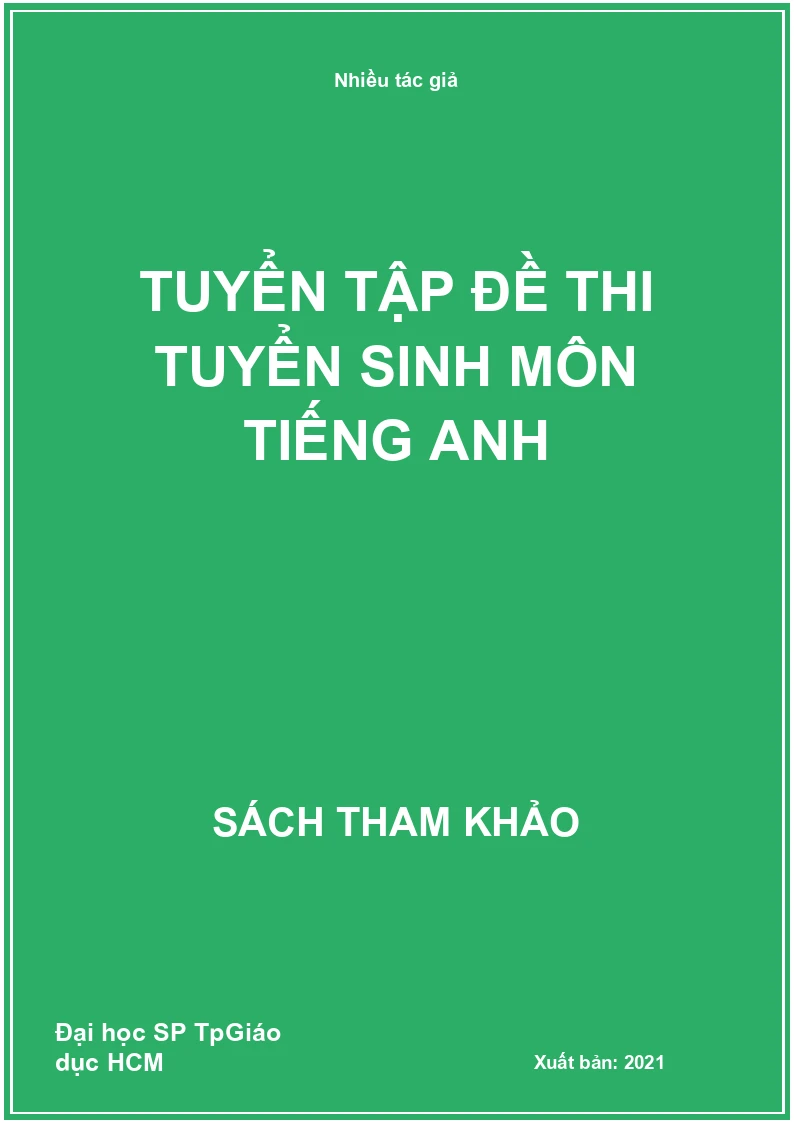 Tuyển Tập Đề Thi Tuyển Sinh Môn Tiếng Anh