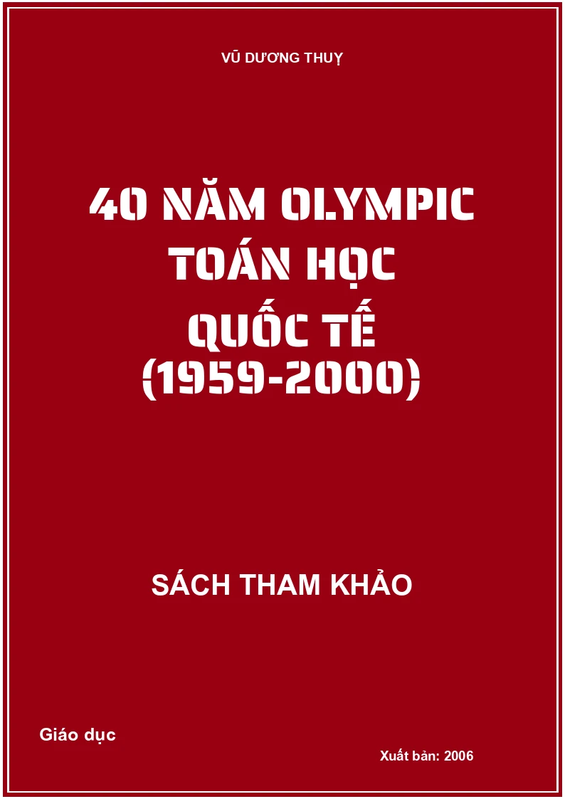 40 Năm Olympic Toán Học Quốc Tế (1959-2000)