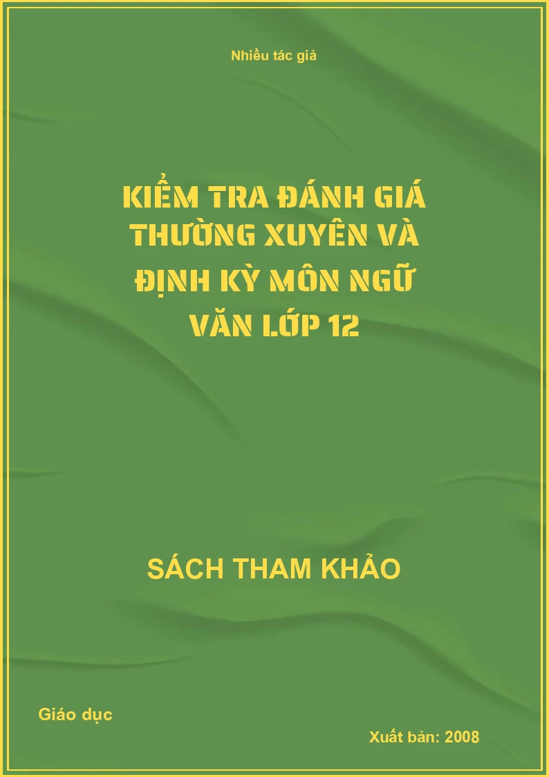 Kiểm tra đánh giá thường xuyên và định kỳ môn ngữ văn lớp 12