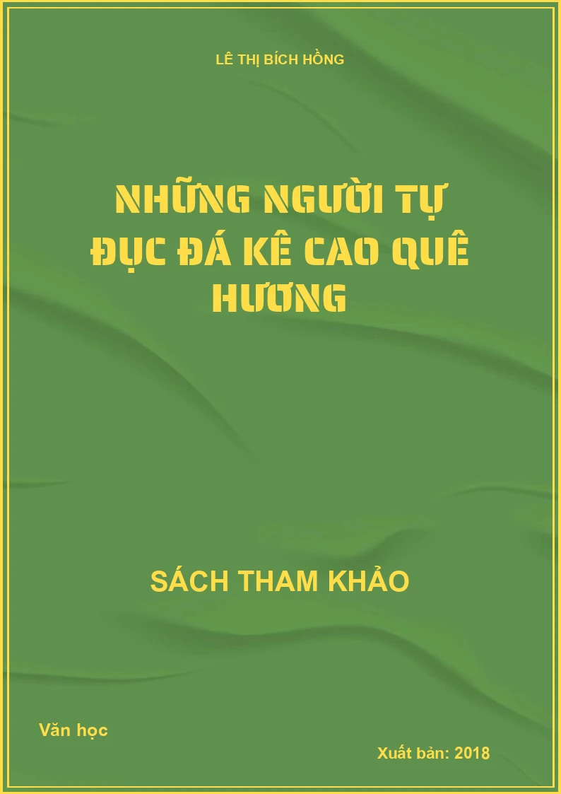 Những người tự đục đá kê cao quê hương