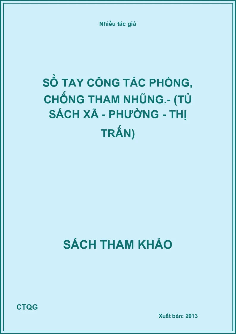 Sổ tay công tác phòng, chống tham nhũng.- (Tủ sách Xã - Phường - Thị trấn)
