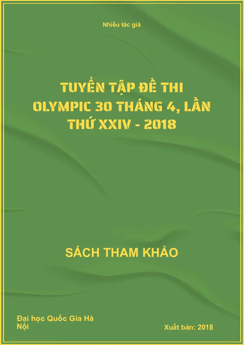 Tuyển tập đề thi Olympic 30 tháng 4, lần thứ XXIV - 2018
