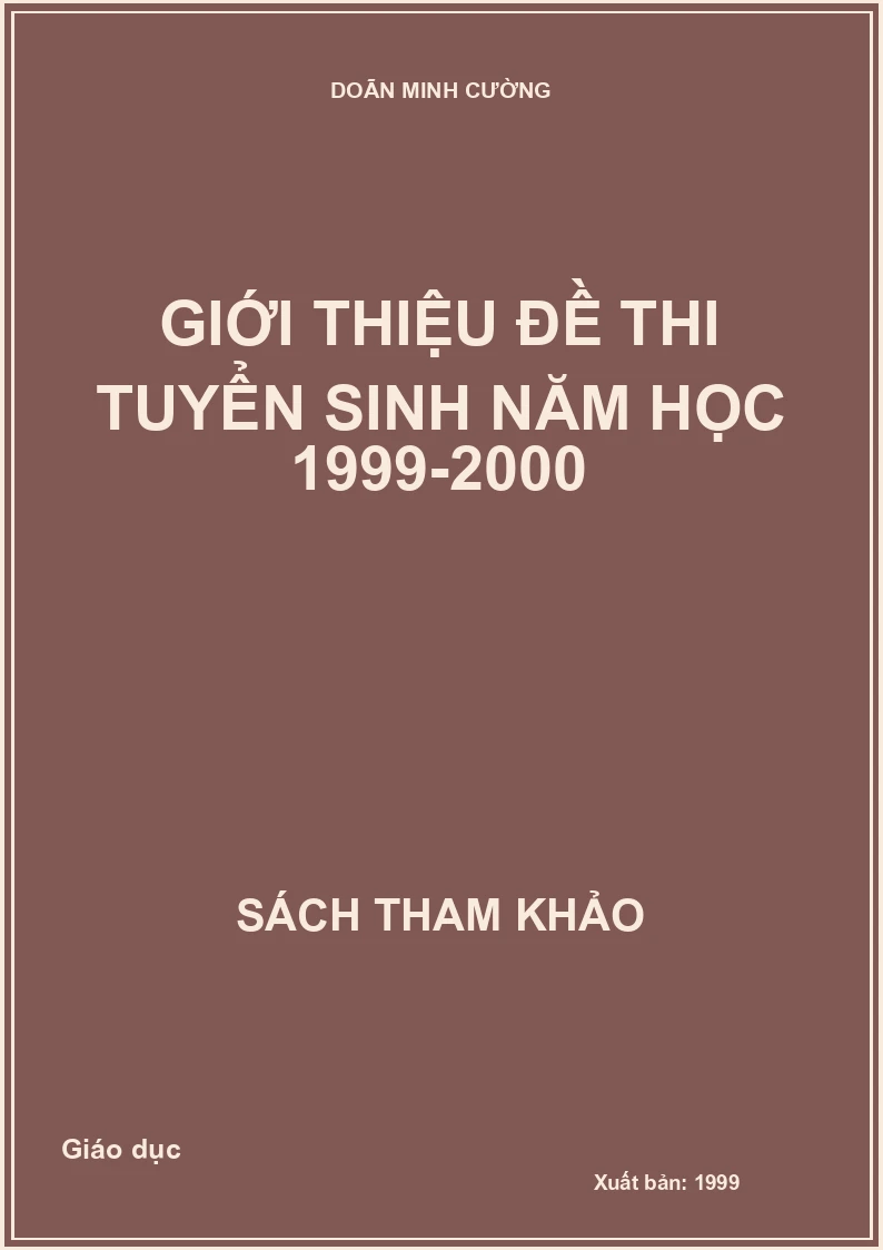 Giới Thiệu Đề Thi Tuyển Sinh Năm Học 1999-2000