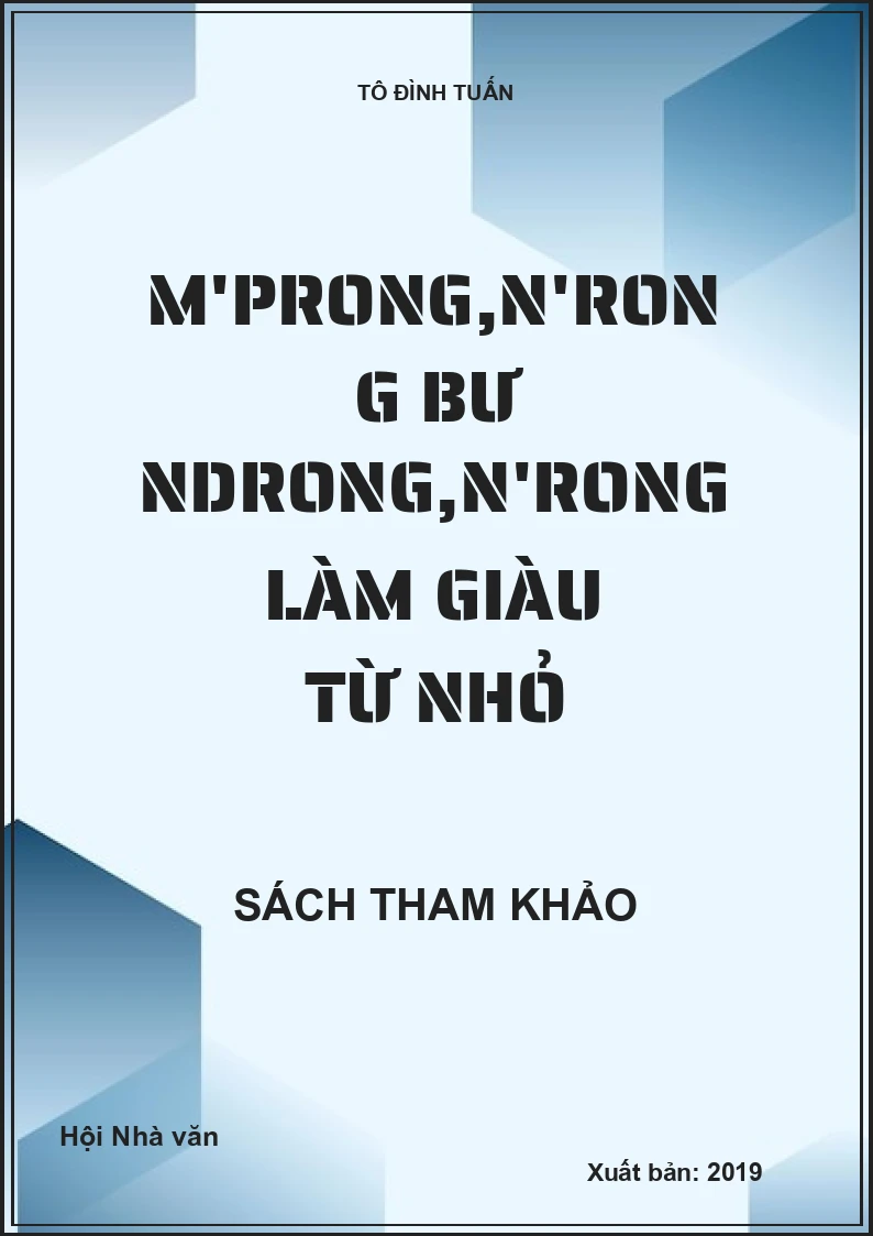 M'PRONG,N'RONG BƯ NDRONG,N'RONG LÀM GIÀU TỪ NHỎ