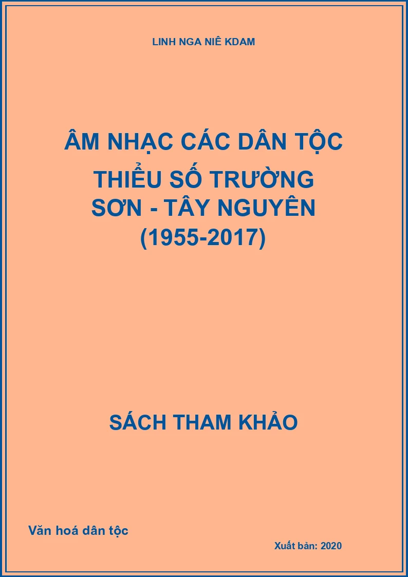 Âm nhạc các dân tộc thiểu số Trường Sơn - Tây Nguyên (1955-2017)