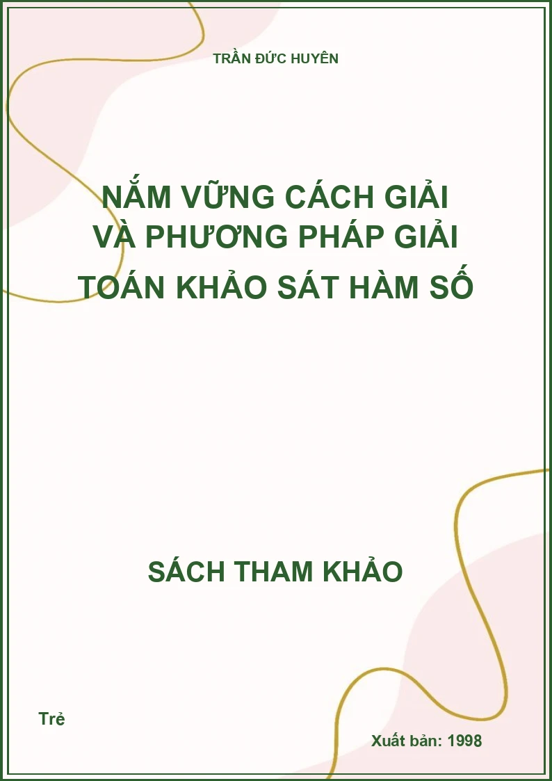 Nắm Vững Cách Giải Và Phương Pháp Giải Toán Khảo Sát Hàm Số