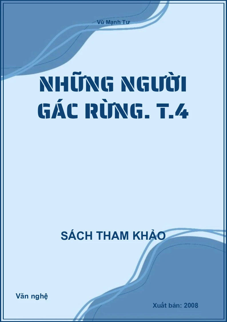 Những người gác rừng. T.4
