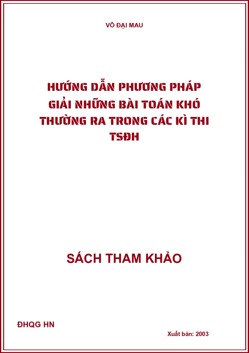 Hướng Dẫn Phương Pháp Giải Những Bài Toán Khó Thường Ra Trong Các Kì Thi Tsđh